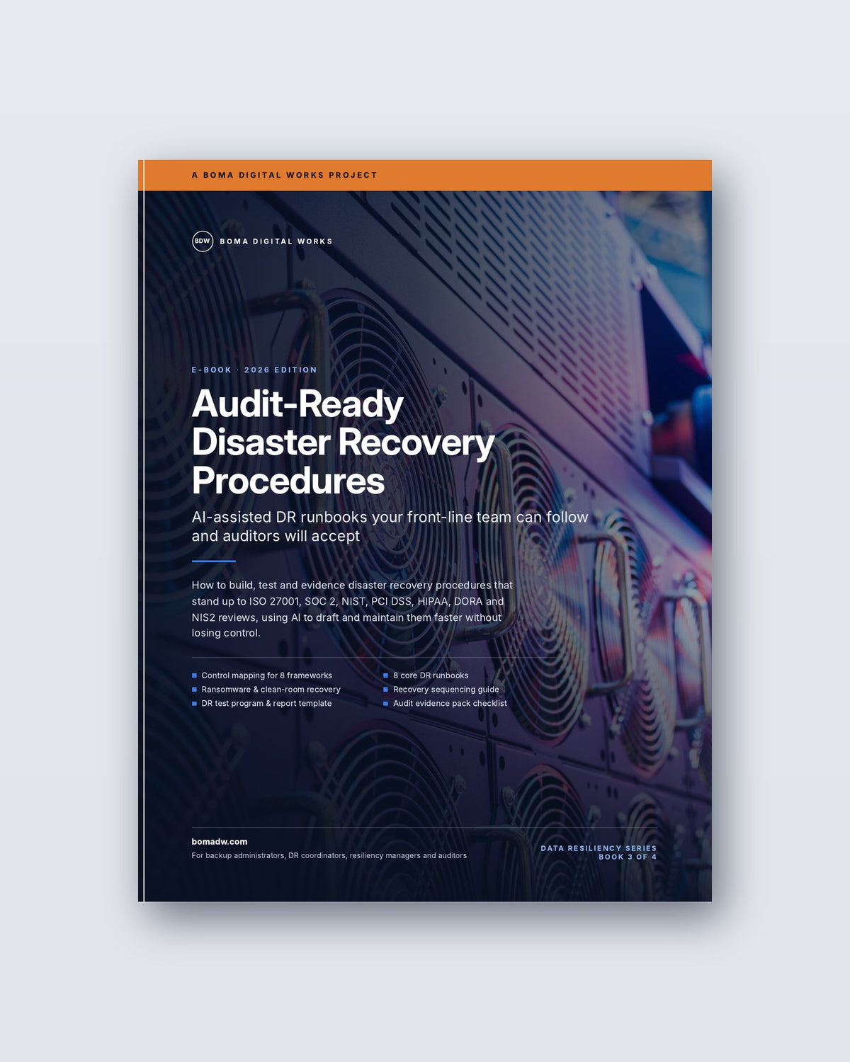 Cover of Audit-Ready Disaster Recovery Procedures, Book 3 of the Data Resiliency Series, an e-book by Boma Digital Works